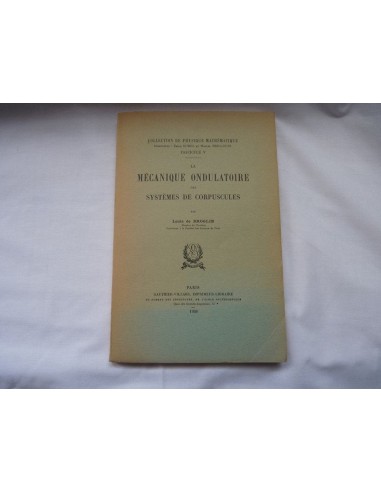 La mécanique ondulatoire des systèmes de corpuscules- LOUIS DE BROGLIE - prix pour 